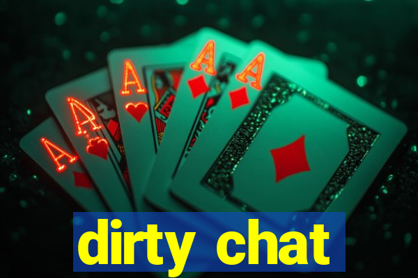 dirty chat